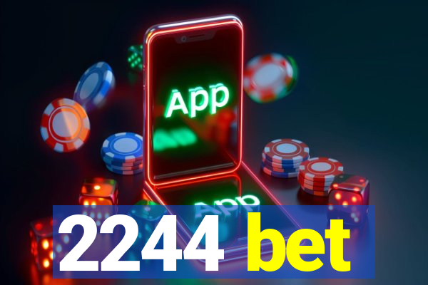 2244 bet